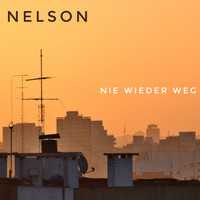 Nelson - Nie wieder weg (Radio Edit)