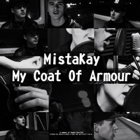 MistaKay - My Coat Of Armour (Explicit)