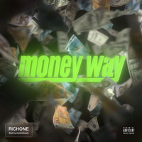 Rich One - Money Way (Explicit)
