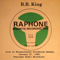 B.B.King - Live At Konserthuset, Stockholm, Sweden, Jan 22nd 1968, Sveriges Radio Broadcast (Remastered)