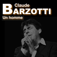 Claude Barzotti - Un Homme