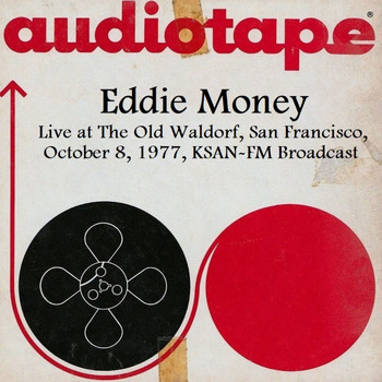 Eddie Money - Live At The Old Waldorf, San Francisco, October 8th 1977, KSAN-FM Broadcast (Remastered)