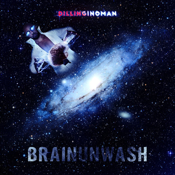 Dillinginoman - Brainunwash (Explicit)