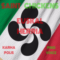 Saint Chickens - Euskal Herria (Radio Edit)