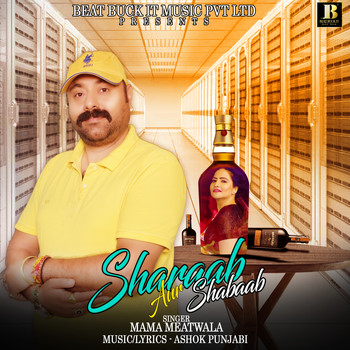 Mama Meatwala - Sharaab Aur Shabaab