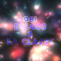 Obi - Boloss 2 la classe (Explicit)
