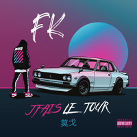 FK - J'fais le tour (Explicit)
