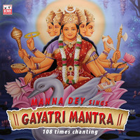 Manna Dey - Gayatri Mantri (108 times chanting)