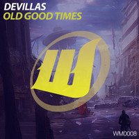 Devillas - Old Good Times