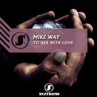 Mike Way - To Her with Love