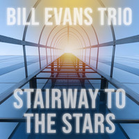 Bill Evans Trio - Stairway to the Stars