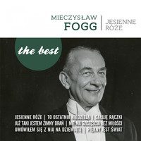 Mieczysław Fogg - Jesienne róże (The Best)