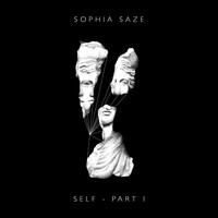 Sophia Saze - Self - Part I