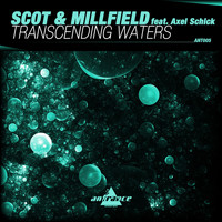 Scot & Millfield feat. Axel Schick - Transcending Waters