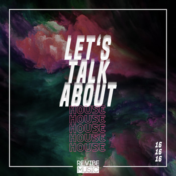 Various Artists - Let's Talk About House, Vol. 16