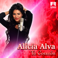 Alicia Alva - Tu Corazón