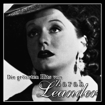 Zarah Leander - Die grössten Hits von Zarah Leander
