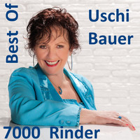 Uschi Bauer - Best Of Uschi Bauer: 7000 Rinder