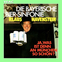 Klaus Havenstein - Die Bayerische Bier-Sinfonie