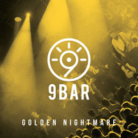 9Bar - Golden Nightmare