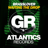 Brasslover - Waiting the Drop