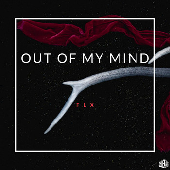 Flx - Out Of My Mind