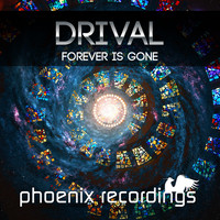 Drival - Forever Is Gone