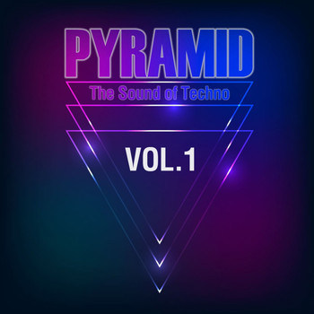 Various Artists - Pyramid, Vol. 1 (The Sound of Techno)