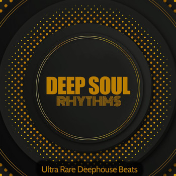 Various Artists - Deep Soul Rhythms (Ultra Rare Deephouse Beats)