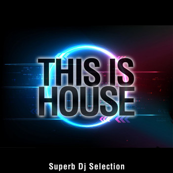 Various Artists - This Is House (Superb DJ Selection)