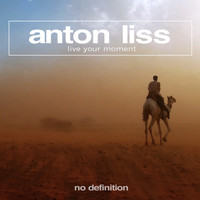 Anton Liss - Live Your Moment
