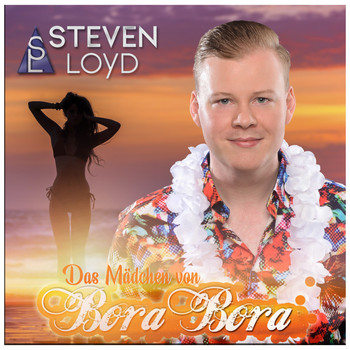 Steven Loyd - Das Mädchen von Bora Bora