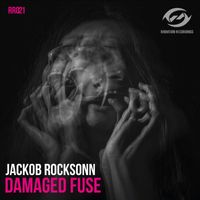 Jackob Rocksonn - Damaged Fuse