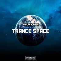 Ruslan Borisov - Trance Space