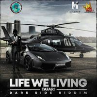 Tafari - Life We Living (Explicit)