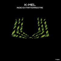 K-Mel - Indio Extraterrestre