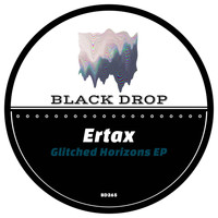 Ertax - Glitched Horizons EP