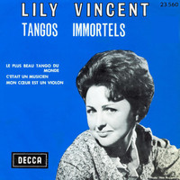 Lily Vincent - Le plus beau tango du monde / c'était un musicien / Mon coeur est un violon