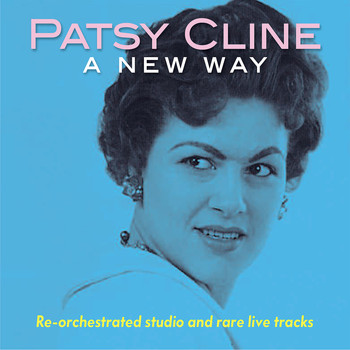 Patsy Cline - Patsy Cline A New Way