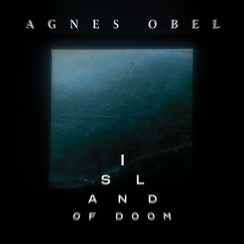 Agnes Obel - Island Of Doom