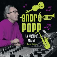 André Popp - André Popp - La musique m'aime