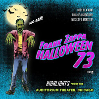 Frank Zappa - Halloween 73 (Live In Chicago, 1973 / Highlights [Explicit])