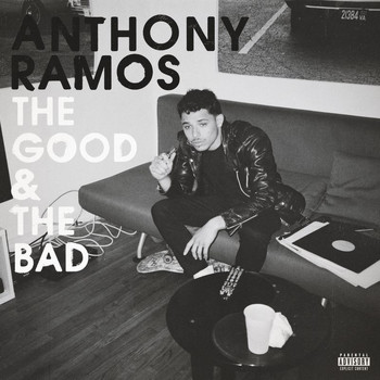 Anthony Ramos - The Good & The Bad (Explicit)