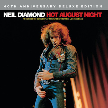 Neil Diamond - Hot August Night (Recorded Live In Concert / Deluxe Edition)