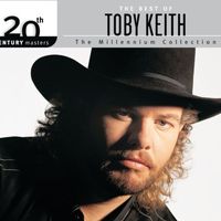 Toby Keith - The Best Of Toby Keith: The Millennium Collection - 20th Century Masters