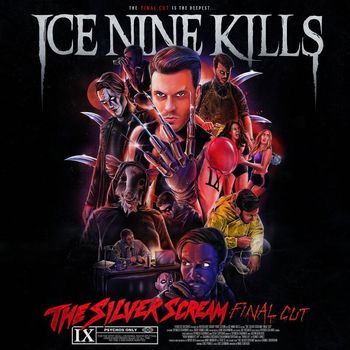 Ice Nine Kills - The Silver Scream (FINAL CUT [Explicit])