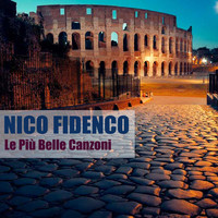 Nico Fidenco - Le Più Belle Canzoni (Remastered)