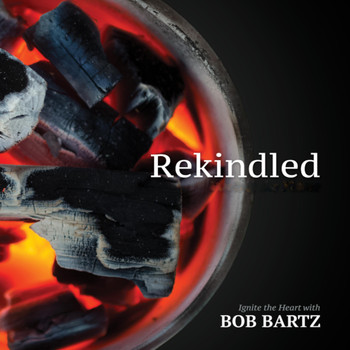 Bob Bartz - Rekindled