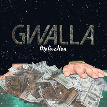 Gwalla - Motivation (Explicit)