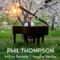 Phil Thompson - Million Reasons / Imagine (Medley)
